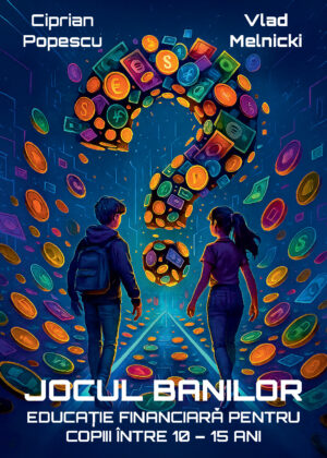Jocul banilor : Educație financiară pentru copiii între 10 – 15 ani