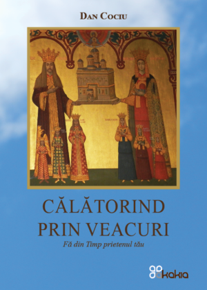 Călătorind prin veacuri. Fă din Timp prietenul tău