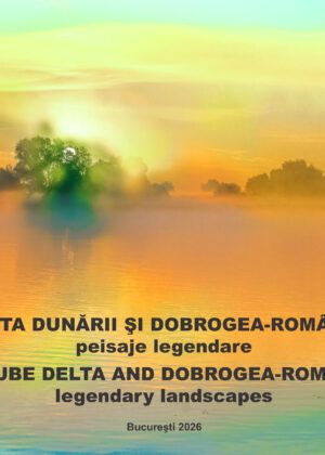 DELTA DUNĂRII ŞI DOBROGEA – ROMÂNIA